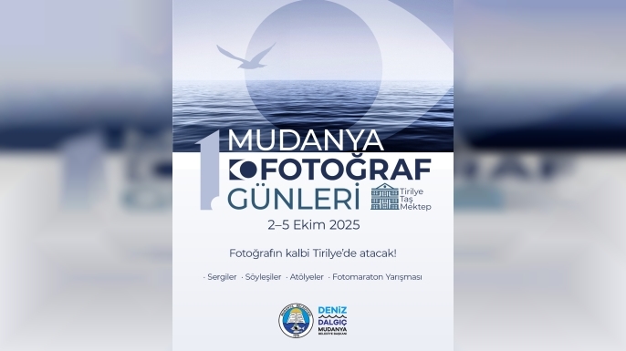 MUDANYA 1. FOTOĞRAF GÜNLERİ TİRİLYE’DE BAŞLIYOR